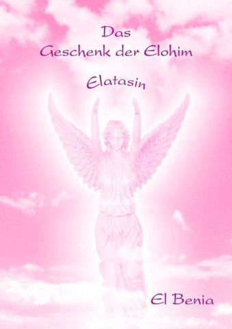Das Geschenk der Elohim