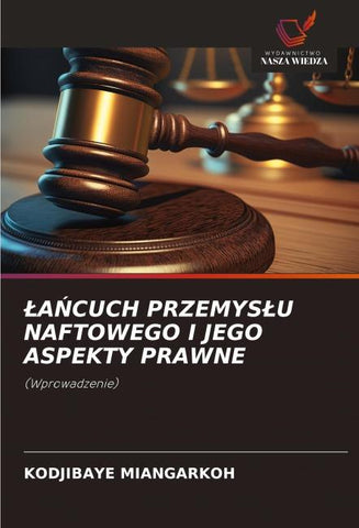 ¿A¿CUCH PRZEMYS¿U NAFTOWEGO I JEGO ASPEKTY PRAWNE