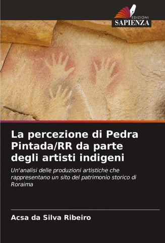 La percezione di Pedra Pintada/RR da parte degli artisti indigeni