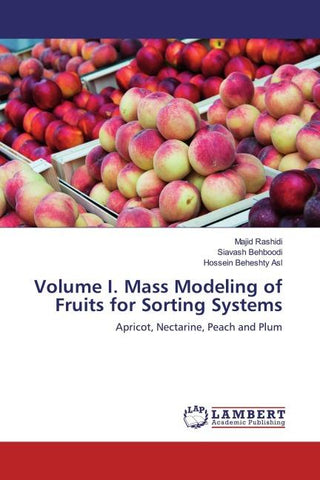 Volume I. Mass Modeling of Fruits for Sorting Systems