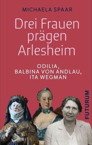 Drei Frauen prägen Arlesheim