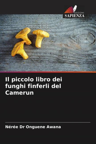 Il piccolo libro dei funghi finferli del Camerun