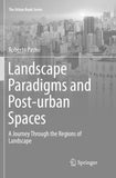 Landscape Paradigms and Post-urban Spaces