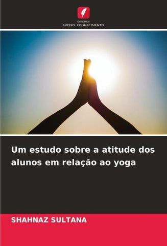 Um estudo sobre a atitude dos alunos em relação ao yoga