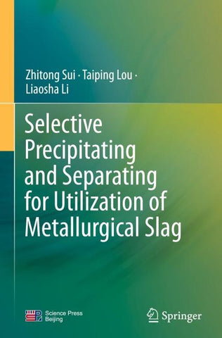 Selective Precipitating and Separating for Utilization of Metallurgical Slag