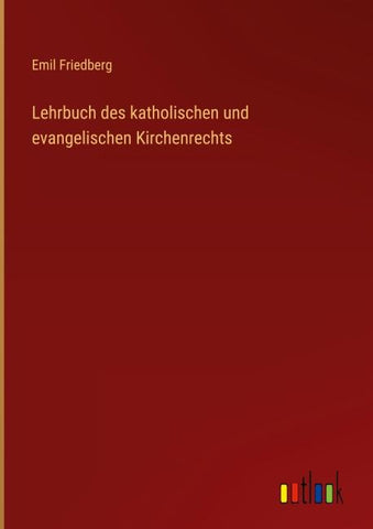 Lehrbuch des katholischen und evangelischen Kirchenrechts