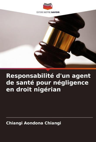 Responsabilité d'un agent de santé pour négligence en droit nigérian