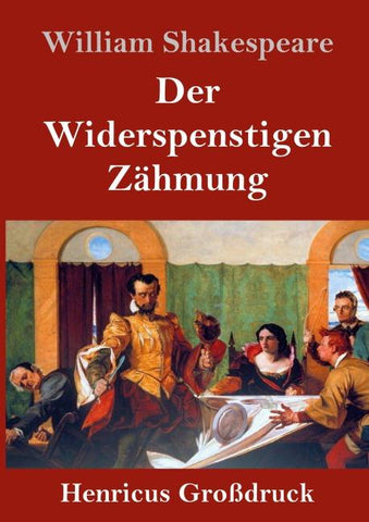 Der Widerspenstigen Zähmung (Großdruck)