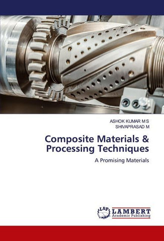 Composite Materials & Processing Techniques