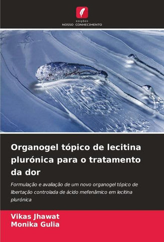 Organogel tópico de lecitina plurónica para o tratamento da dor