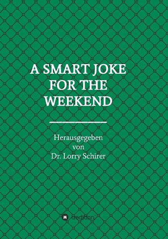 A SMART JOKE FOR THE WEEKEND