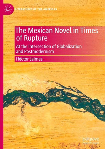 The Mexican Novel in Times of Rupture