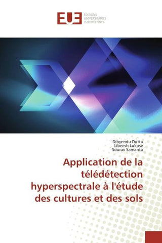 Application de la télédétection hyperspectrale à l'étude des cultures et des sols