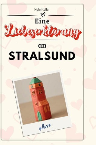Eine Liebeserklärung an Stralsund