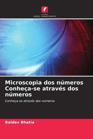 Microscopia dos números Conheça-se através dos números