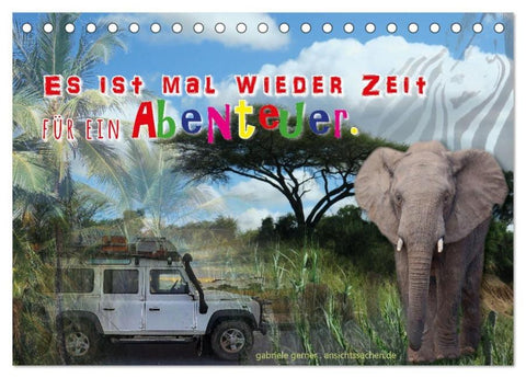 Es ist mal wieder Zeit für ein Abenteuer (Tischkalender 2026 DIN A5 quer), CALVENDO Monatskalender