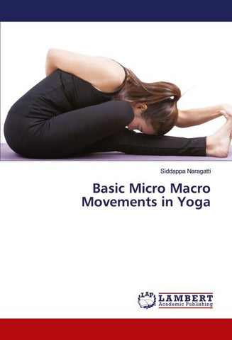 Basic Micro Macro Movements in Yoga