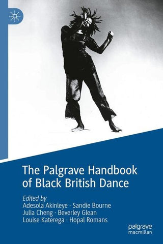 The Palgrave Handbook of Black British Dance