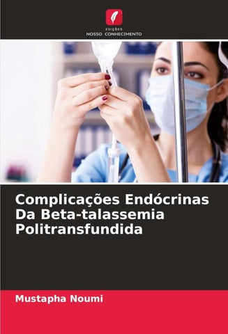 Complicações Endócrinas Da Beta-talassemia Politransfundida