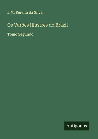 Os Varões Illustres do Brazil