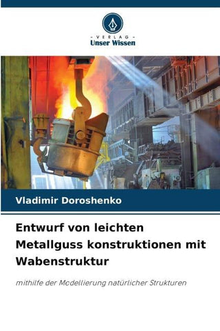 Entwurf von leichten Metallguss konstruktionen mit Wabenstruktur