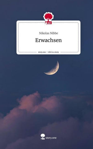Erwachsen. Life is a Story - story.one