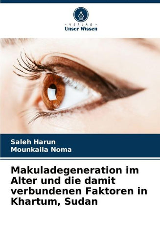 Makuladegeneration im Alter und die damit verbundenen Faktoren in Khartum, Sudan