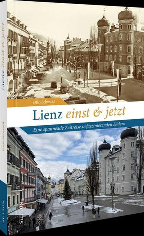 Lienz einst und jetzt