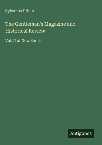 The Gentleman's Magazine and Historical Review