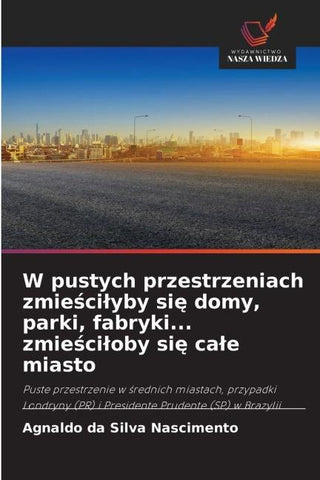 W pustych przestrzeniach zmie¿ci¿yby si¿ domy, parki, fabryki... zmie¿ci¿oby si¿ ca¿e miasto