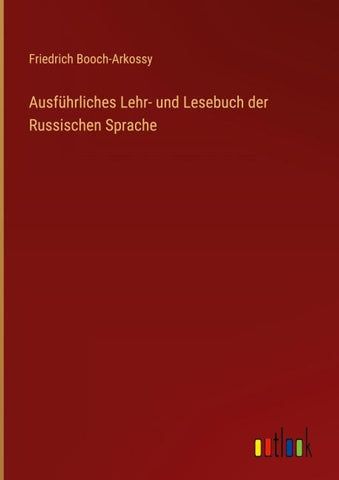 Ausführliches Lehr- und Lesebuch der Russischen Sprache