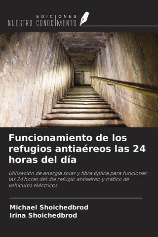 Funcionamiento de los refugios antiaéreos las 24 horas del día