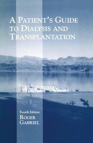 A Patient’s Guide to Dialysis and Transplantation