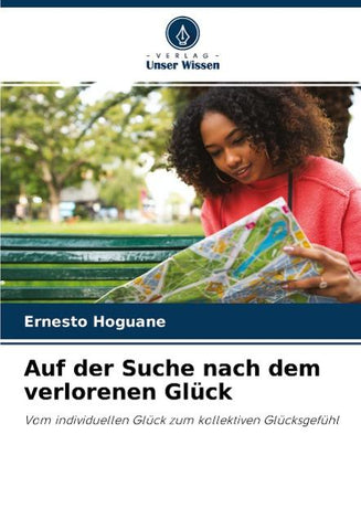 Auf der Suche nach dem verlorenen Glück