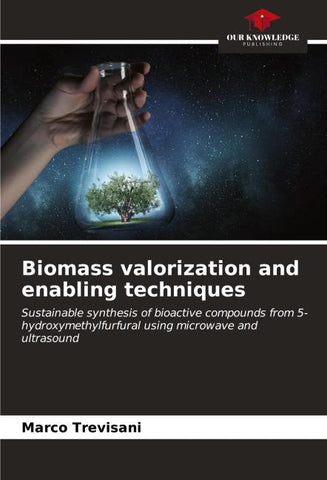 Biomass valorization and enabling techniques