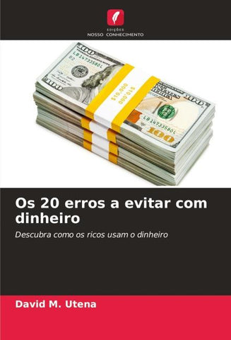 Os 20 erros a evitar com dinheiro