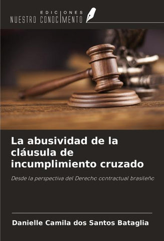 La abusividad de la cláusula de incumplimiento cruzado
