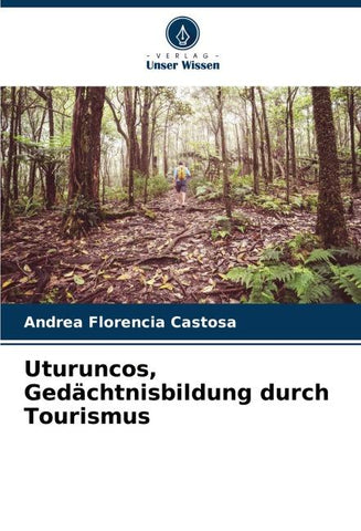 Uturuncos, Gedächtnisbildung durch Tourismus