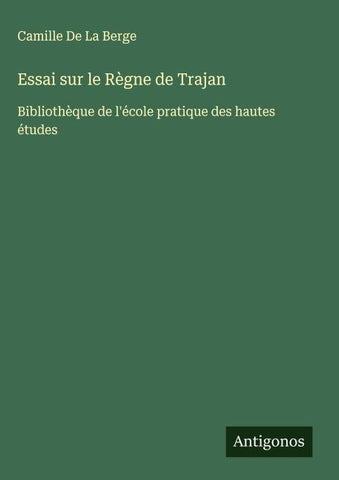 Essai sur le Règne de Trajan