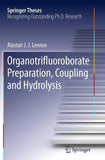 Organotrifluoroborate Preparation, Coupling and Hydrolysis