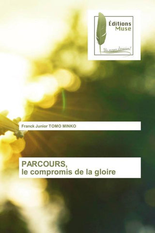 PARCOURS, le compromis de la gloire