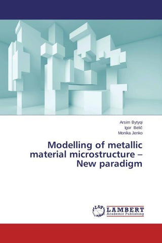 Modelling of metallic material microstructure - New paradigm