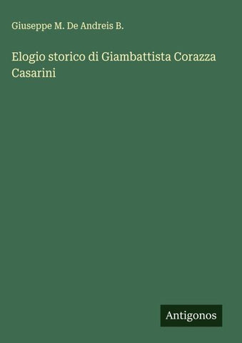 Elogio storico di Giambattista Corazza Casarini