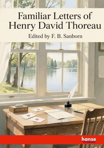 Familiar Letters of Henry David Thoreau