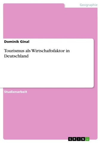 Tourismus als Wirtschaftsfaktor in Deutschland