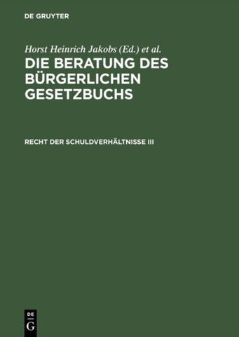 Die Beratung des Bürgerlichen Gesetzbuchs / Recht der Schuldverhältnisse III