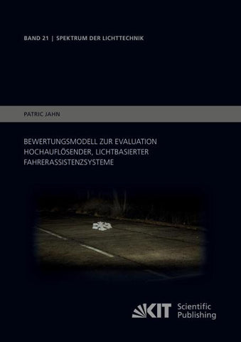 Bewertungsmodell zur Evaluation hochauflösender, lichtbasierter Fahrerassistenzsysteme