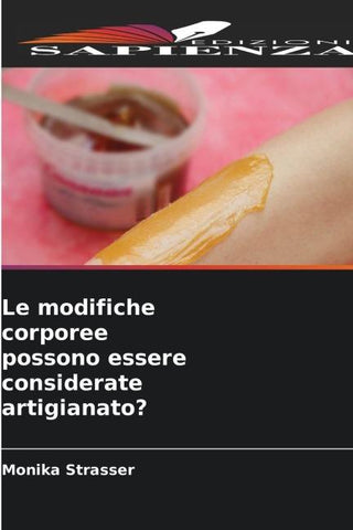 Le modifiche corporee possono essere considerate artigianato?