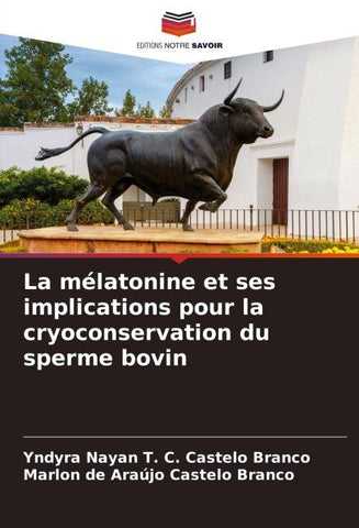 La mélatonine et ses implications pour la cryoconservation du sperme bovin