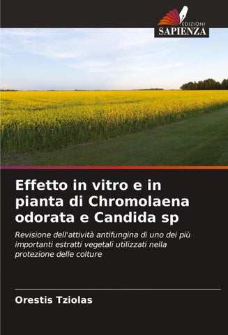 Effetto in vitro e in pianta di Chromolaena odorata e Candida sp